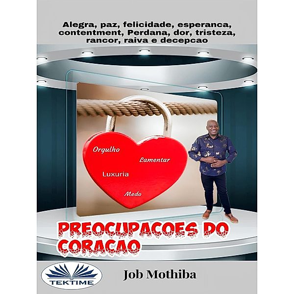 Preocupações Do Coração, Job Mothiba