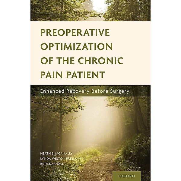 Preoperative Optimization of the Chronic Pain Patient, Heath B. McAnally, Lynda Welton Freeman, Beth Darnall