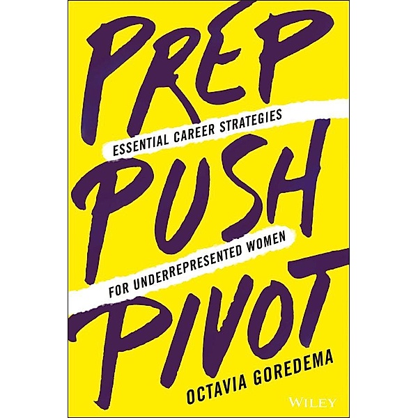 Prep, Push, Pivot, Octavia Goredema
