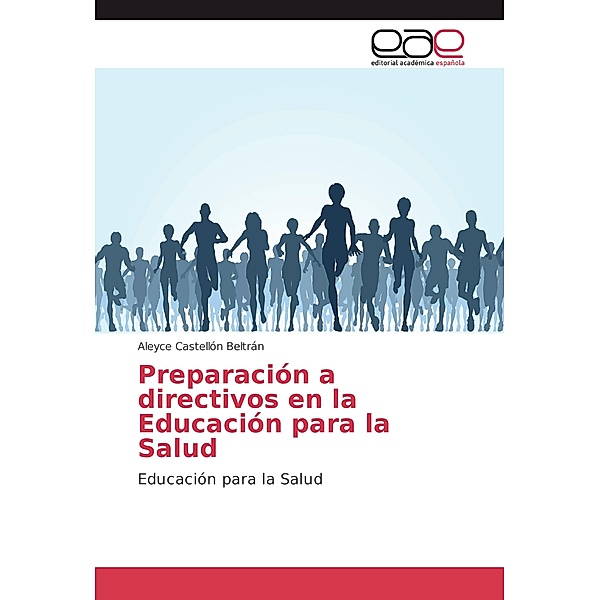 Preparación a directivos en la Educación para la Salud, Aleyce Castellón Beltrán