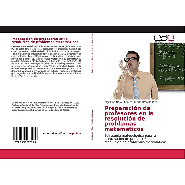 Preparación de profesores en la resolución de problemas matemáticos, Olga Lidia Marcel Cepero, Miralis Oropeza Pérez