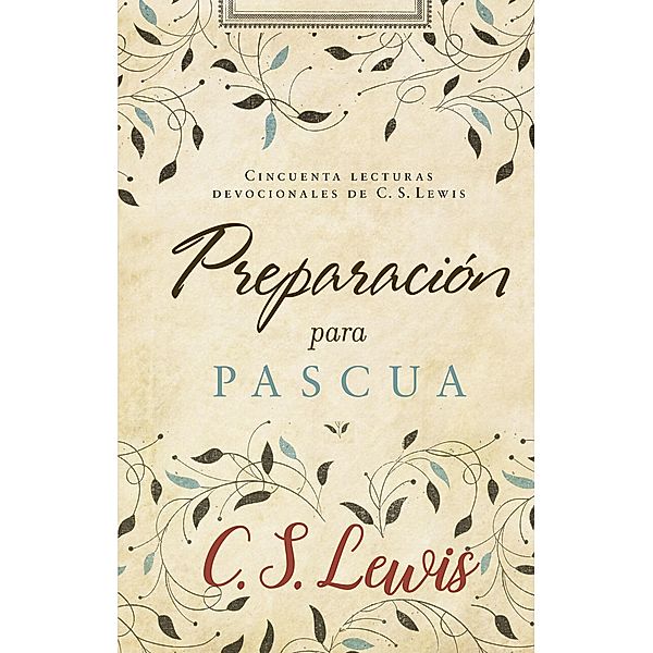 Preparación para Pascua, C. S. Lewis