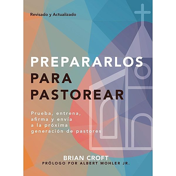 Prepararlos para pastorear / Pastoreo práctico, Brian Croft