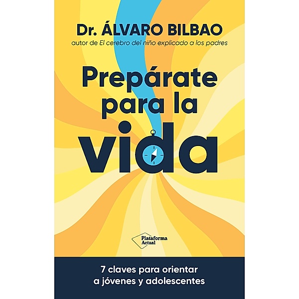 Prepárate para la vida, Álvaro Bilbao