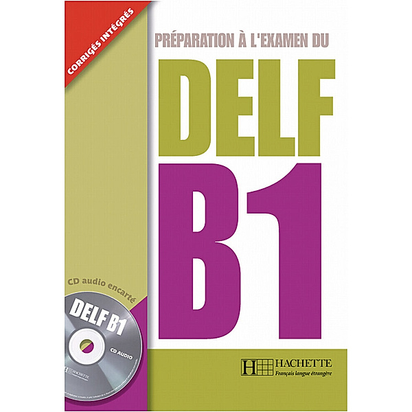 Préparation à l'examen du DELF B1, Livre de l'élève + Audio-CD + transcription + corrigés, Caroline Veltcheff
