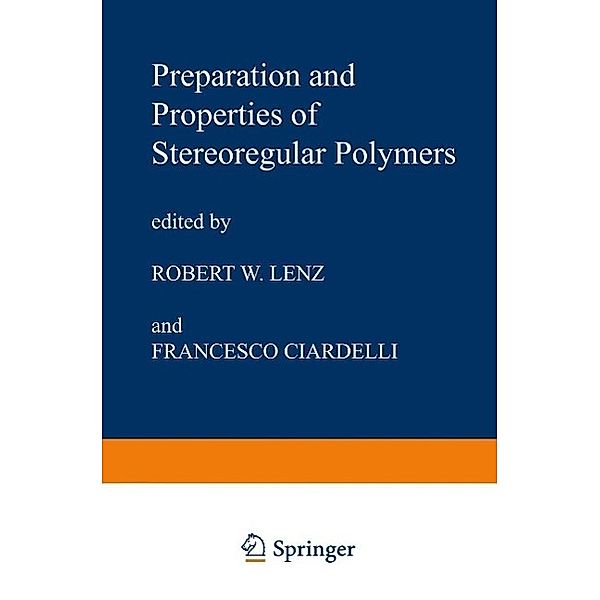 Preparation and Properties of Stereoregular Polymers / Nato Science Series C: Bd.51