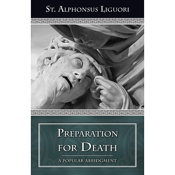 Preparation for Death, St. Alphonsus Liguori