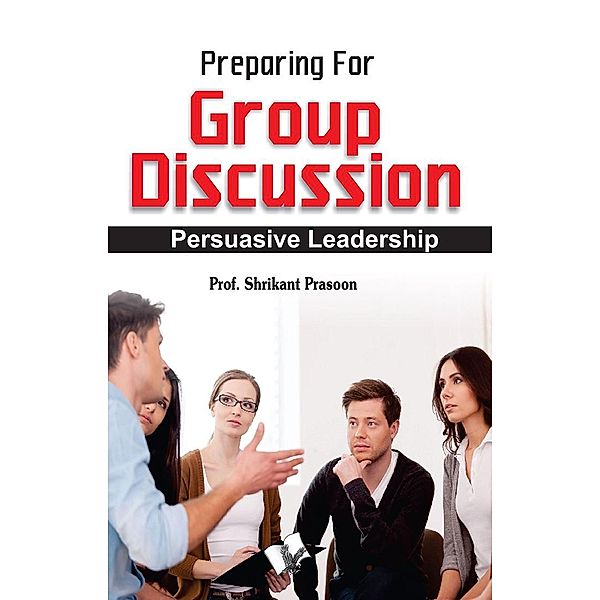 PREPARATION FOR GROUP DISCUSSION, PrasoonProf. Shrikant