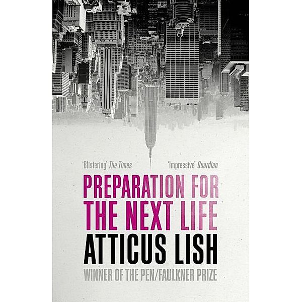 Preparation for the Next Life, Atticus Lish
