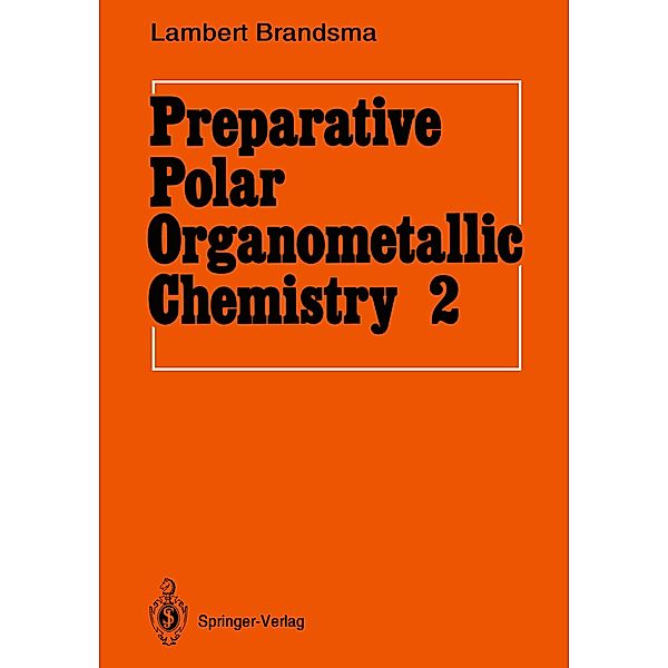 Preparative Polar Organometallic Chemistry, Lambert Brandsma