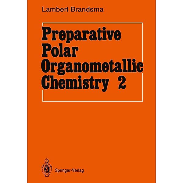 Preparative Polar Organometallic Chemistry, Lambert Brandsma