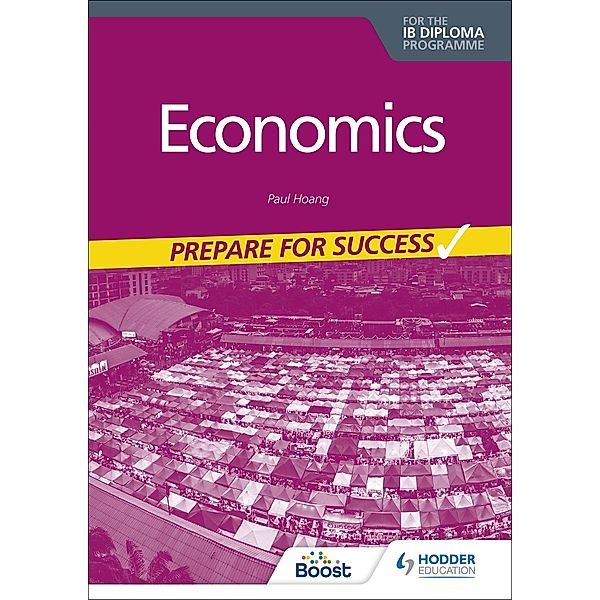 Prepare for Success: Economics for the IB Diploma, Paul Hoang