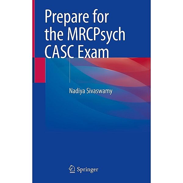 Prepare for the MRCPsych CASC Exam, Nadiya Sivaswamy