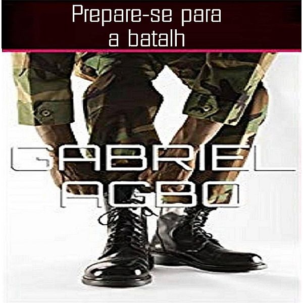 Prepare-se para a batalha, Gabriel Agbo