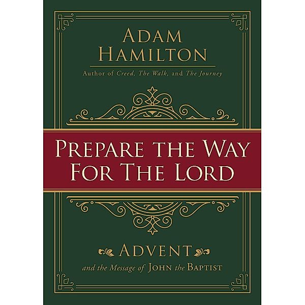 Prepare the Way for the Lord, Adam Hamilton