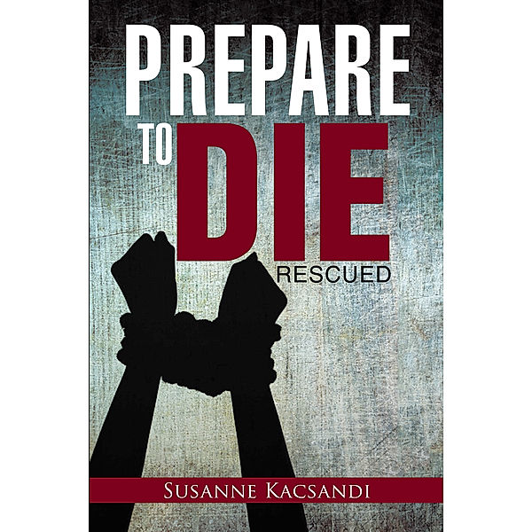 Prepare to Die, Susanne Kacsandi