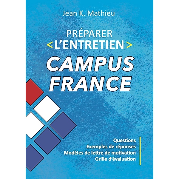 Préparer l'entretien Campus France, Jean K. Mathieu