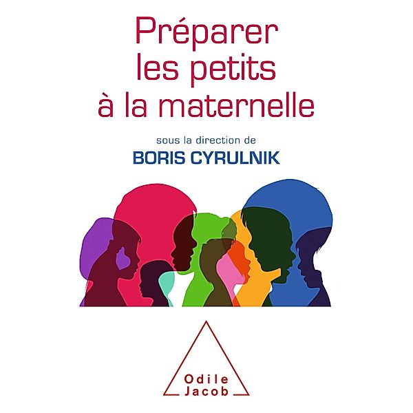 Preparer les petits a la maternelle, Cyrulnik Boris Cyrulnik