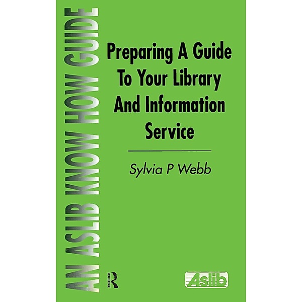 Preparing a Guide to your Library and Information Service, Sylvia P Webb