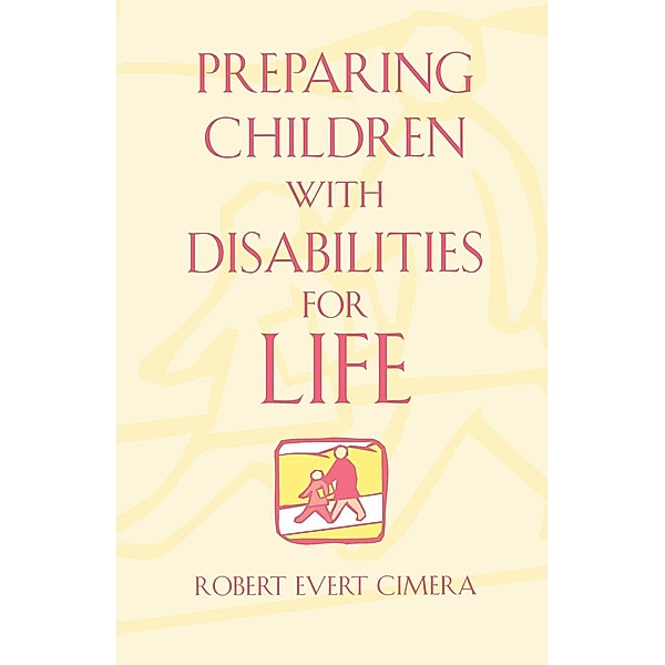 Preparing Children With Disabilities for Life, Robert Evert Cimera