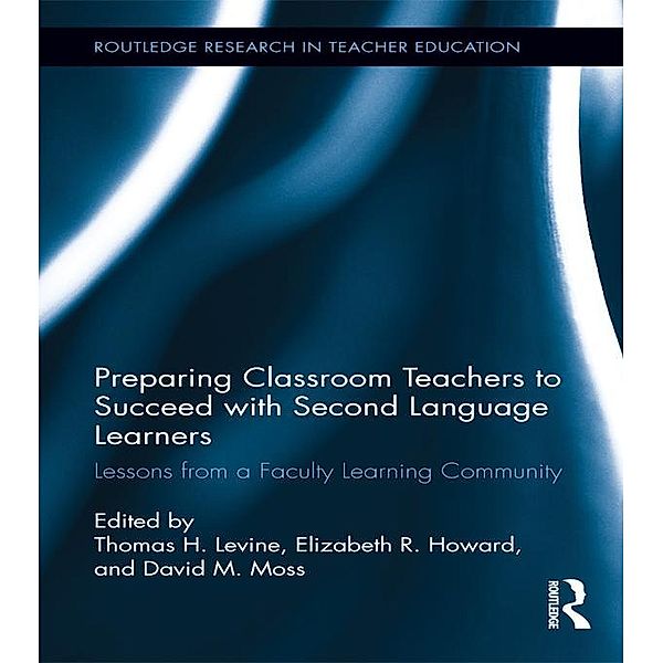 Preparing Classroom Teachers to Succeed with Second Language Learners / Routledge Research in Teacher Education