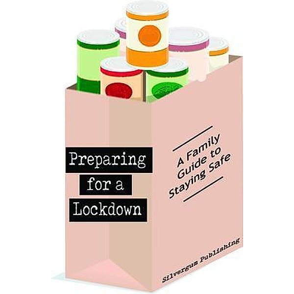 Preparing for a Lockdown / Silvergum publishing, Suzanne Lowe