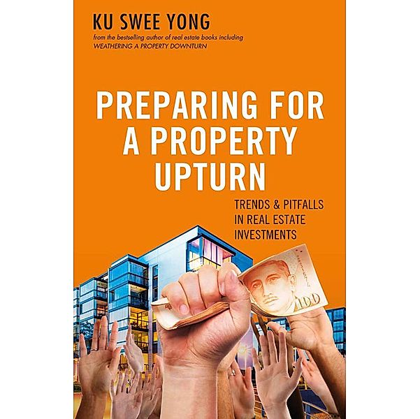 Preparing for a Property Upturn, Ku Swee Yong