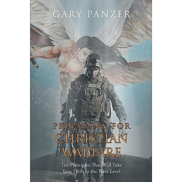Preparing for Christian Warfare, Gary Panzer