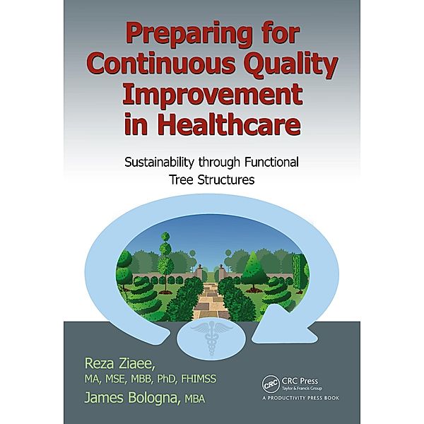 Preparing for Continuous Quality Improvement for Healthcare, Reza Ziaee