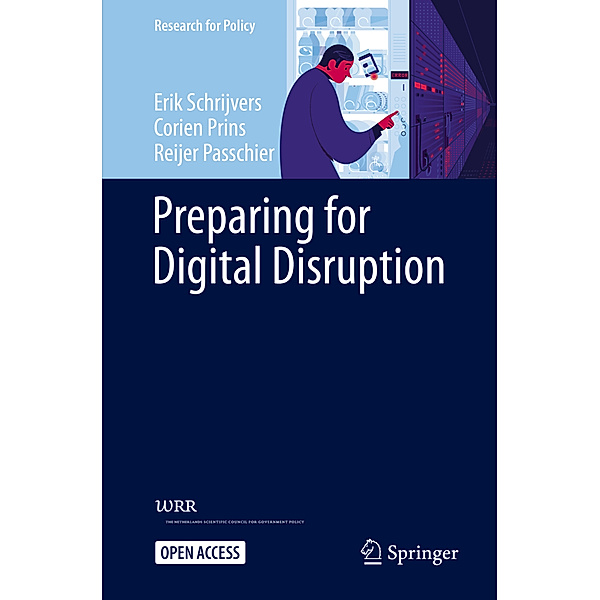 Preparing for Digital Disruption, Erik Schrijvers, Corien Prins, Reijer Passchier