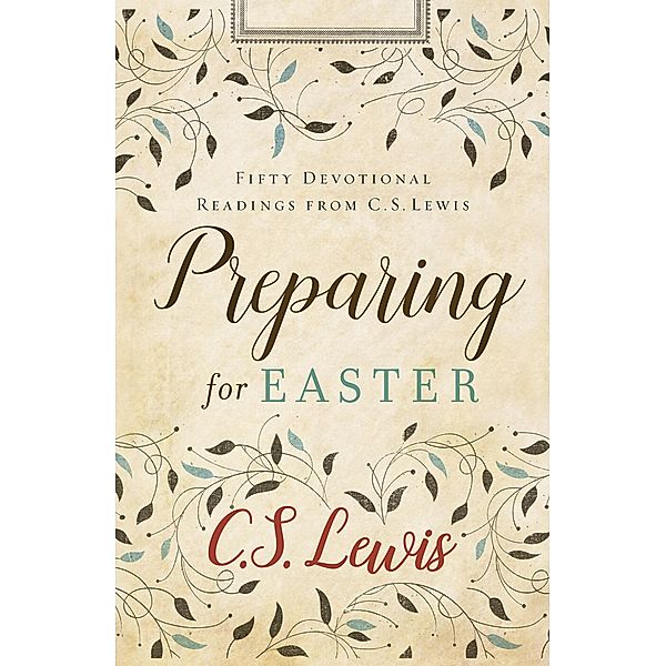 Preparing for Easter, C. S. Lewis