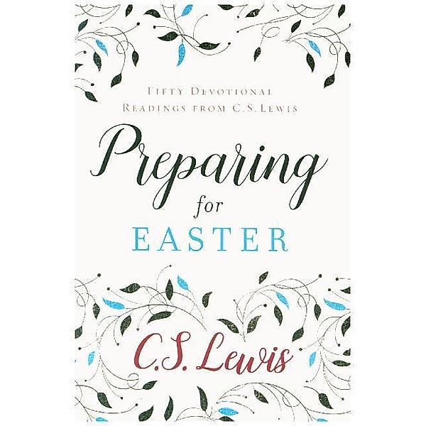 Preparing for Easter, C. S. Lewis