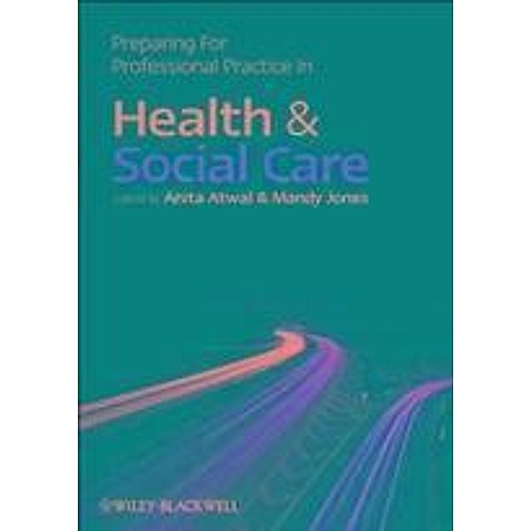 Preparing for Professional Practice in Health and Social Care