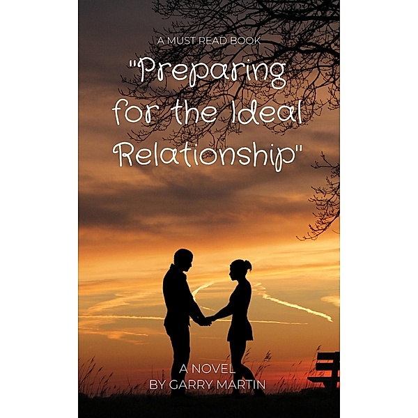 Preparing for the Ideal Relationship, Garry Martin