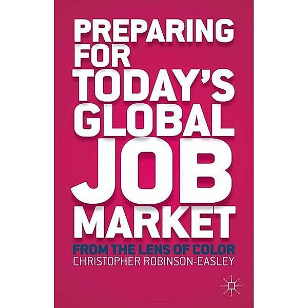 Preparing for Today's Global Job Market, C. Robinson-Easley