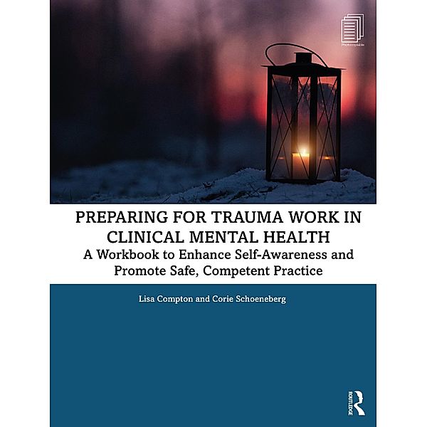 Preparing for Trauma Work in Clinical Mental Health, Lisa Compton, Corie Schoeneberg