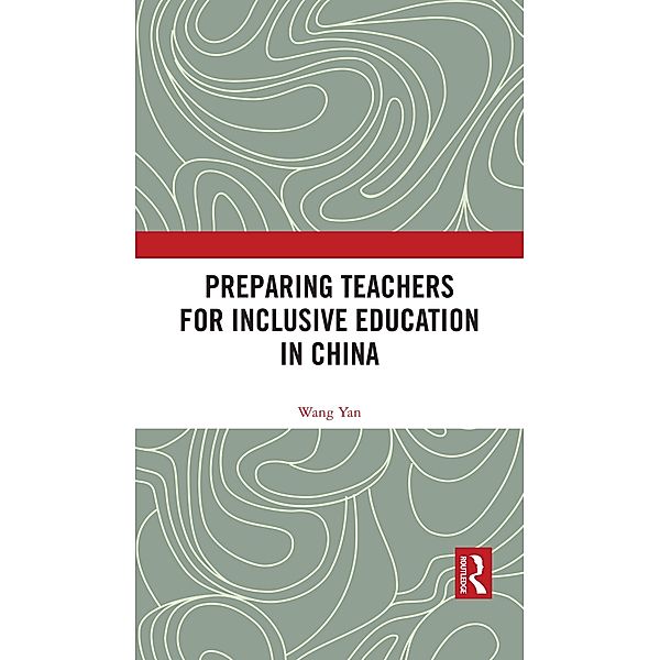 Preparing Teachers for Inclusive Education in China, Wang Yan