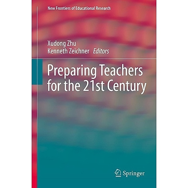 Preparing Teachers for the 21st Century / New Frontiers of Educational Research