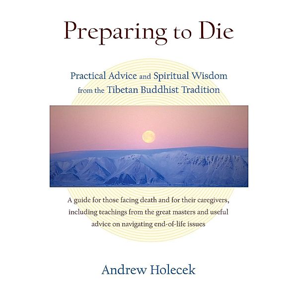 Preparing to Die, Andrew Holecek