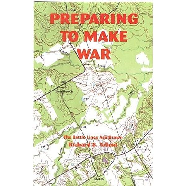 Preparing to Make War, Richard S. Tallent