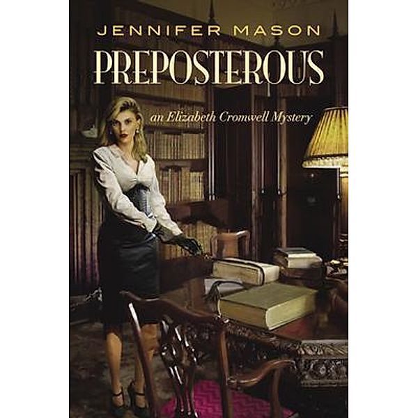 Preposterous, Jennifer Mason