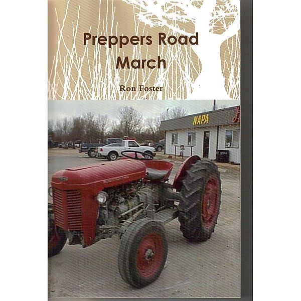 Prepper Trilogy: Preppers Road March, Ron Foster