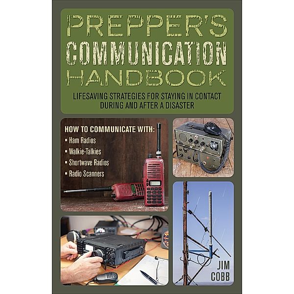 Prepper's Communication Handbook / Preppers, Jim Cobb