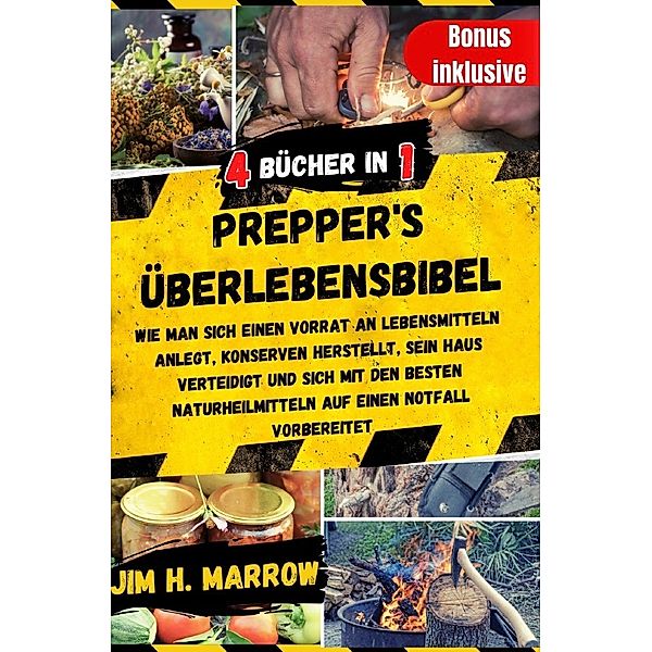 Prepper's Überlebensbibel, Jim H. Marrow