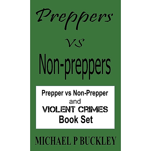 Preppers vs Non-Preppers Book Set (Preppers vs Non-Preppers journal) / Preppers vs Non-Preppers journal, Michael P Buckley