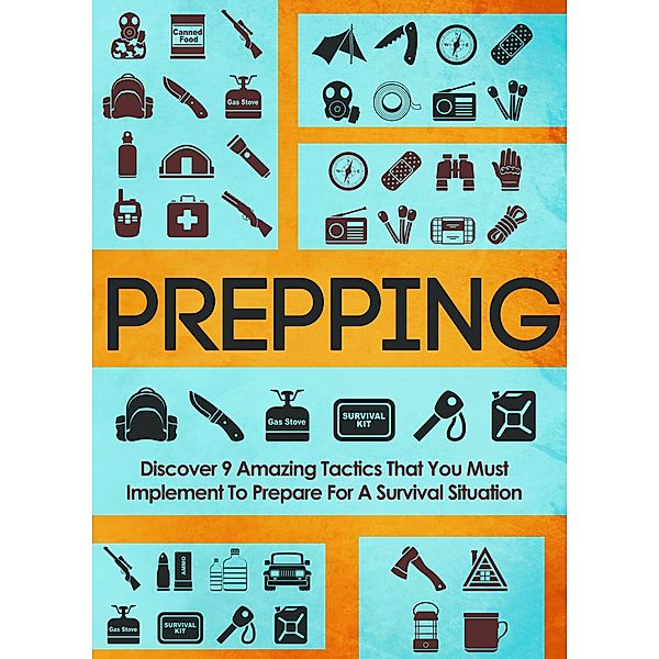 Prepping Discover 9 Amazing Tactics That You Must Implement To Prepare For A Survival Situation / Old Natural Ways, Old Natural Ways