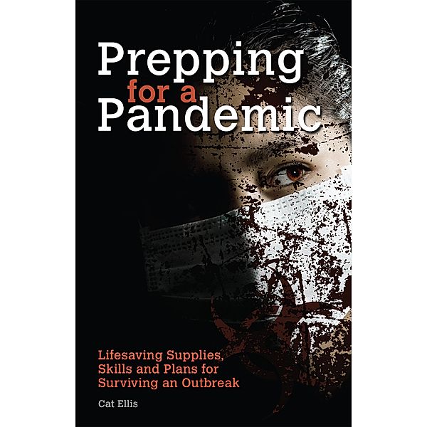 Prepping for a Pandemic / Preppers, Cat Ellis