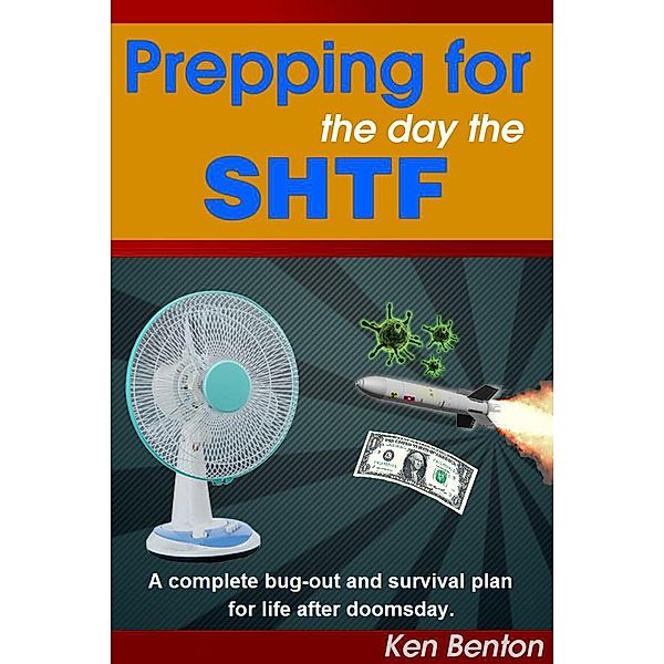 Prepping for the day the SHTF, Ken Benton