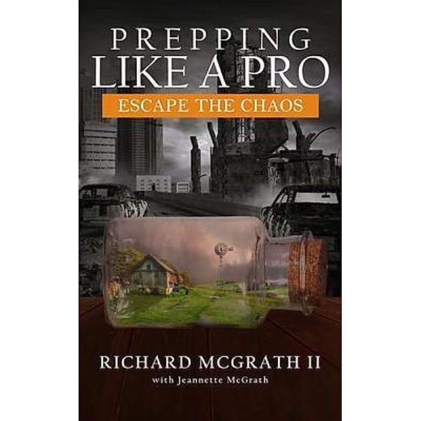Prepping Like A Pro, Richard P McGrath II