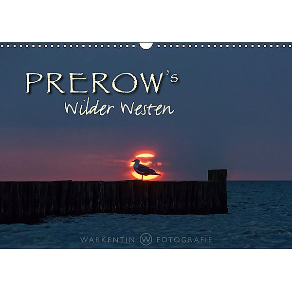 Prerows Wilder Westen (Wandkalender 2019 DIN A3 quer), Karl H. Warkentin